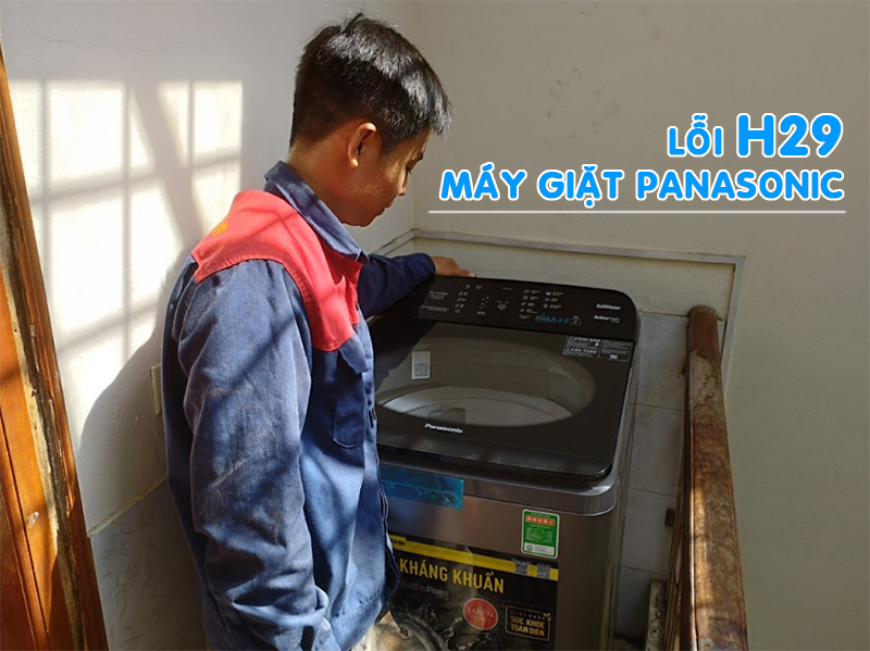 Lỗi H29 máy giặt Panasonic