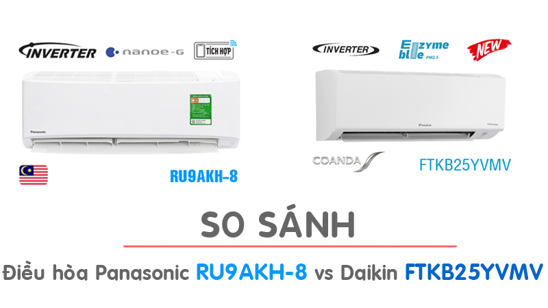 So sánh điều hòa Panasonic RU9AKH-8 với Daikin FTKB25YVMV