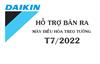 [Chương Trình] Hỗ trợ bán ra máy điều hòa không khí treo tường Daikin tháng 07/2022
