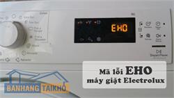3 nguyên nhân gây ra lỗi Eho máy giặt Electrolux và cách khắc phục