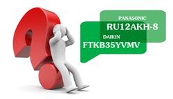 Chọn mua điều hòa Panasonic RU12AKH-8 hay Daikin FTKB35YVMV? Chuyên gia mách Bạn