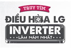 Chương trình tìm máy điều hòa LG inverter lâu đời nhất tại Việt Nam