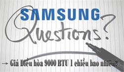 Điều hòa Samsung 9000 BTU 1 chiều giá bao nhiêu?