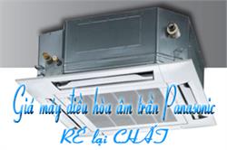 Giá máy điều hòa âm trần Panasonic rẻ lại CHẤT