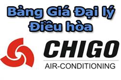 Giá máy điều hòa Chigo dành cho Đại lý phân phối