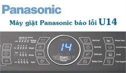 Lỗi U14 máy giặt Panasonic là lỗi gì? Nguyên nhân và cách sửa