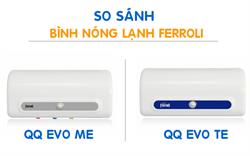 So sánh bình nóng lạnh Ferroli QQ EVO ME và QQ EVO TE. Chọn mua model nào?