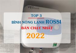 TOP 3 model bình nóng lạnh Rossi bán chạy nhất 2022 tại Bảo Minh