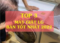 TOP 3 model máy giặt LG bán tốt nhất 2022 tại Bảo Minh