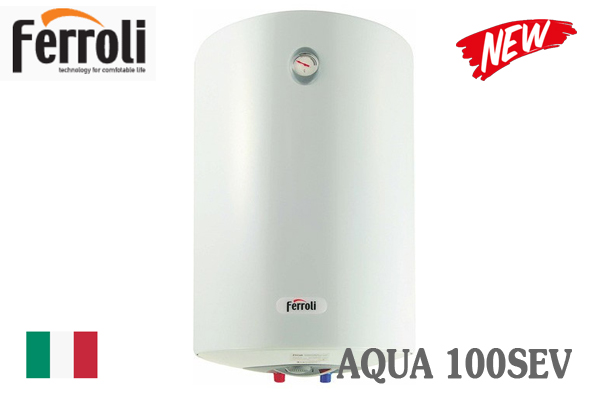 Bình nóng lạnh Ferroli 100l AQUA 100SEV [Kiểu đứng]