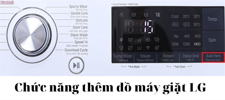 Hướng dẫn cách sử dụng máy giặt LG - Thêm đồ giặt
