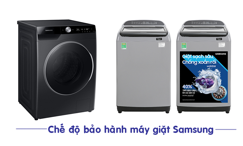 Chế độ bảo hành máy giặt Samsung