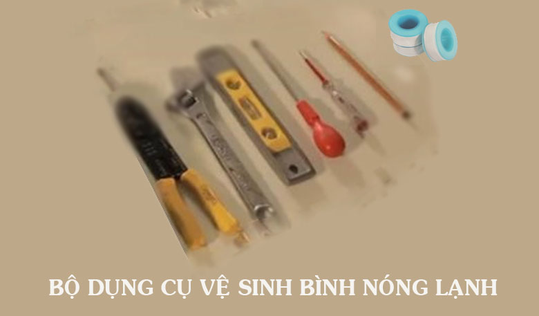 Dụng cụ vệ sinh bình nóng lạnh