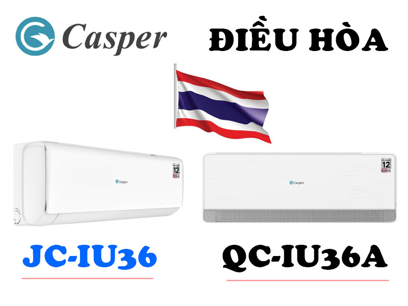 Điều hòa Casper JC-IU36 và QC-IU36A dòng nào tốt hơn