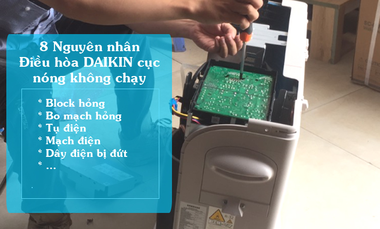 Nguyên nhân khiến điều hòa Daikin không chạy cục nóng