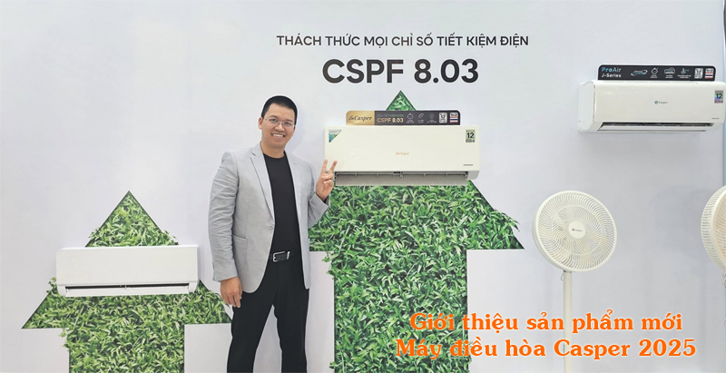 Giới thiệu sản phẩm mới điều hòa Casper 2025