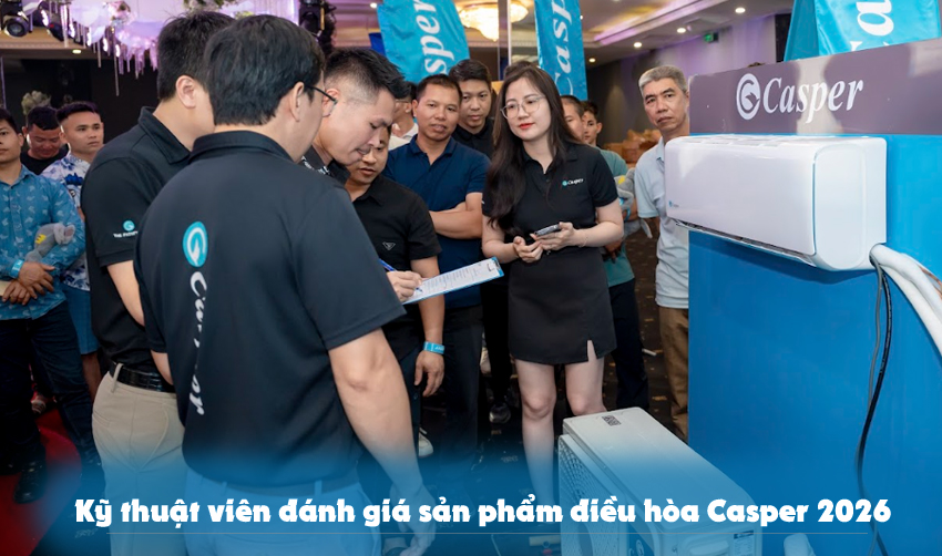Kỹ thuật viên đánh giá điều hòa Casper ra mắt 2026