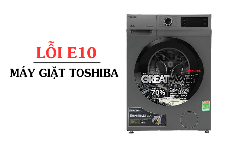 Máy giặt Toshiba báo lỗi E10