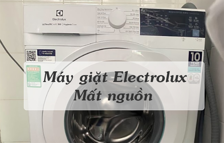máy giặt electrolux mất nguồn, không lên nguồn