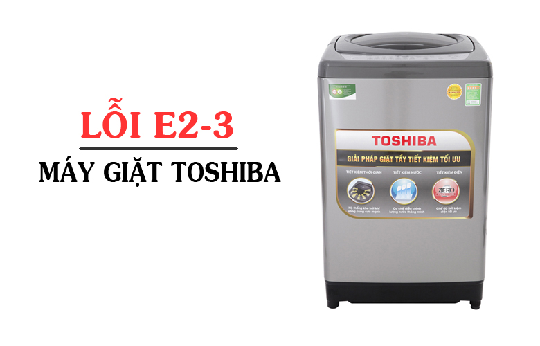 Máy giặt Toshiba báo lỗi E2-3