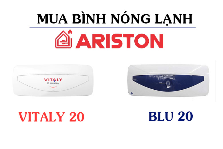 Mua bình nước nóng Ariston Vitaly 20 Slim hay Blu 20 slim 2.5 fe