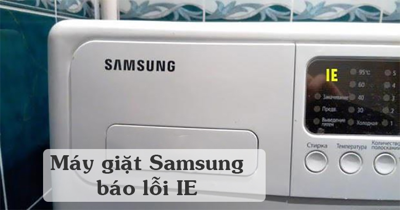 Nguyên nhân và cách sửa mã lỗi IE, 1E máy giặt Samsung-2