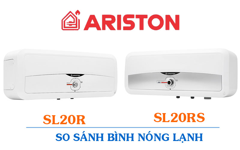 So sánh bình nóng lạnh 20l Ariston SL2 20R với 20RS