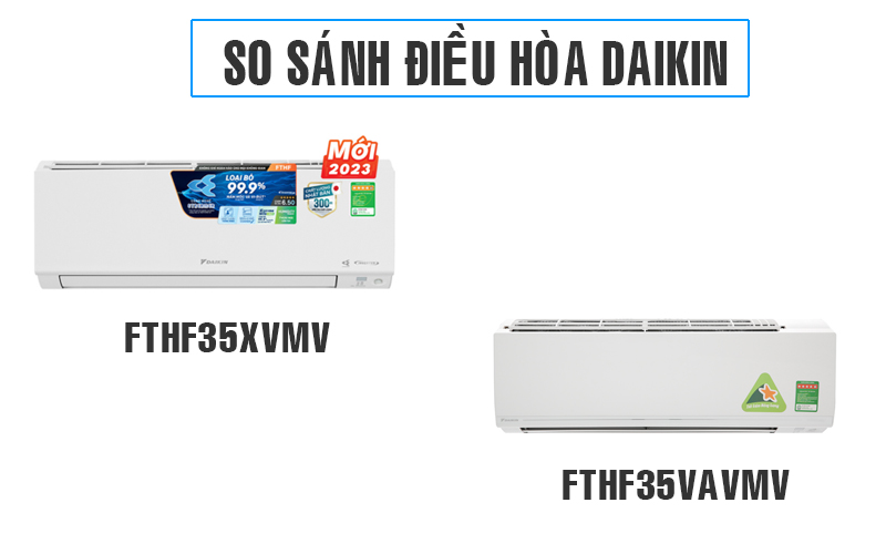 So sánh điều hòa Daikin FTHF35XVMV và FTHF35VAVMV