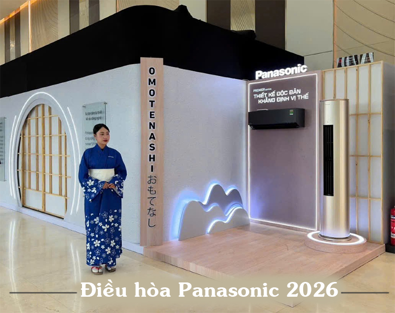 Tất tuốt thông tin về điều hòa Panasonic chính hãng 2026